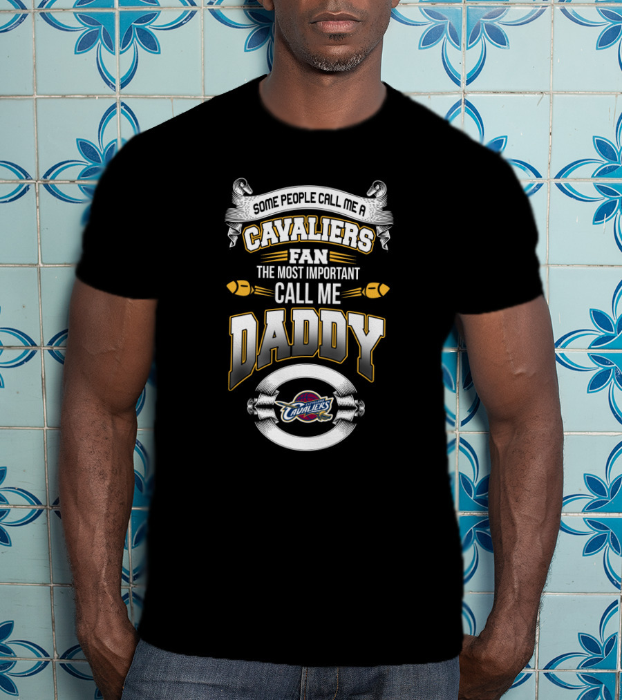 Cleveland Cavaliers Fan Most Important Call Me Daddy T-Shirt