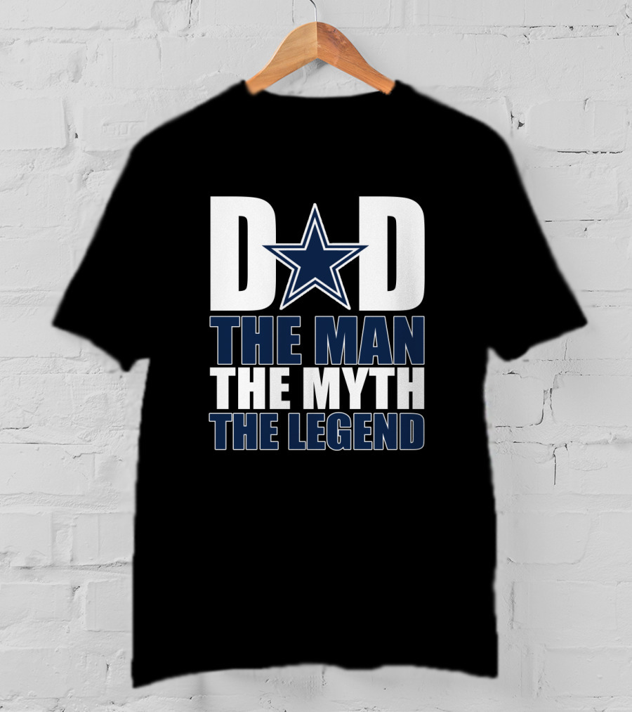 Dallas Cowboys Dad The Man The Myth The Legend T-Shirt