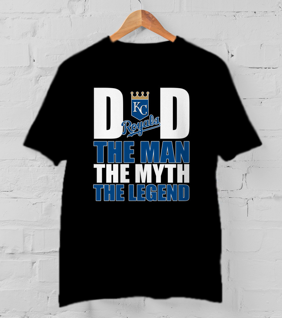 Kansas City Royals Dad The Man The Myth The Legend T-Shirt