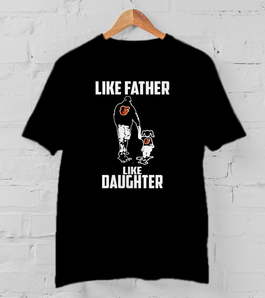 Like Father Like Daughter Baltimore Orioles Fan Connection T-Shirt