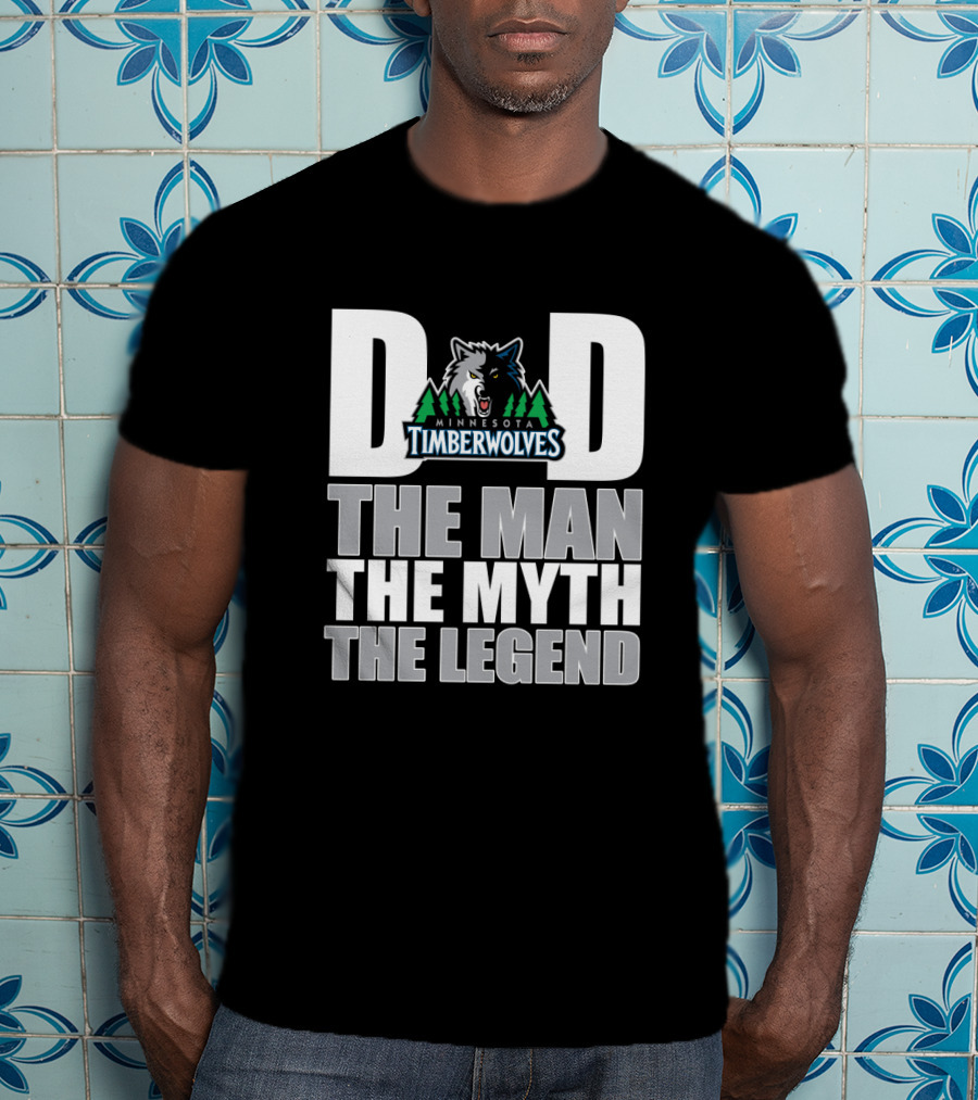 Minnesota Timberwolves Dad The Man The Myth The Legend T-Shirt