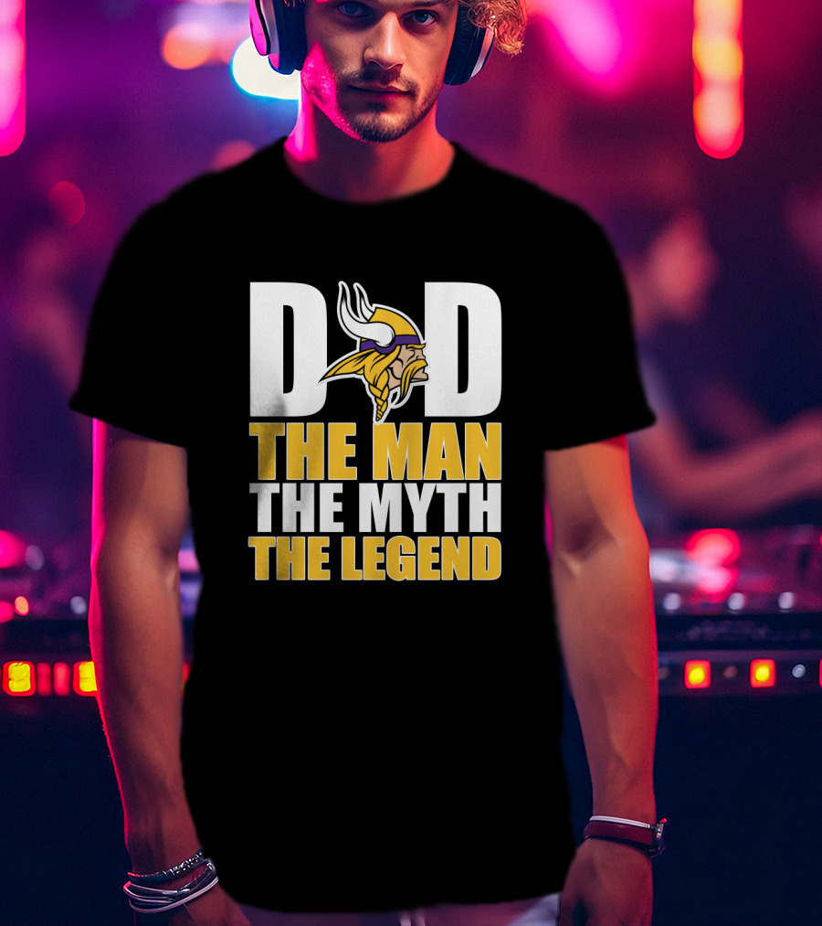 Minnesota Vikings Dad The Man The Myth The Legend T-Shirt