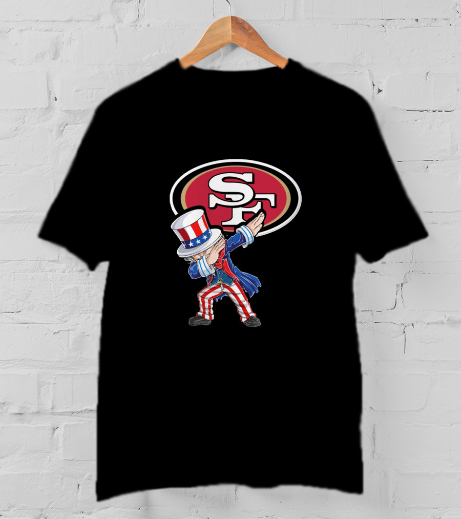 Uncle Sam Dabbing San Francisco 49ers 4Th July Sf T-Shirt