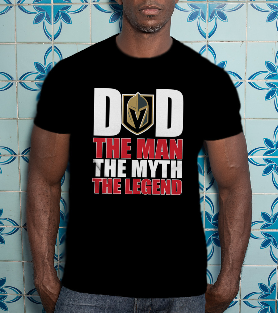Vegas Golden Knights Dad The Man The Myth The Legend T-Shirt