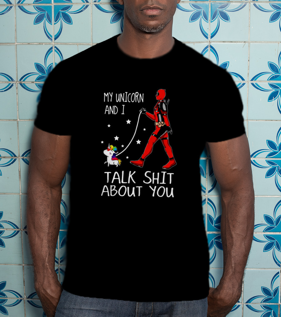 My Unicorn And I Talk Shit About You T-Shirt