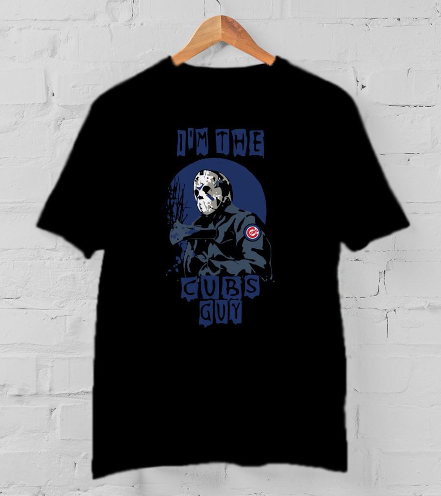 I'm The Cubs Guy Jason Voorhees Chicago Cubs Fan T-Shirt