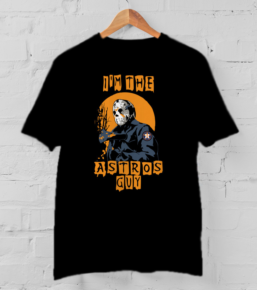 I'm The Astros Guy Jason Voorhees Houston T-Shirt