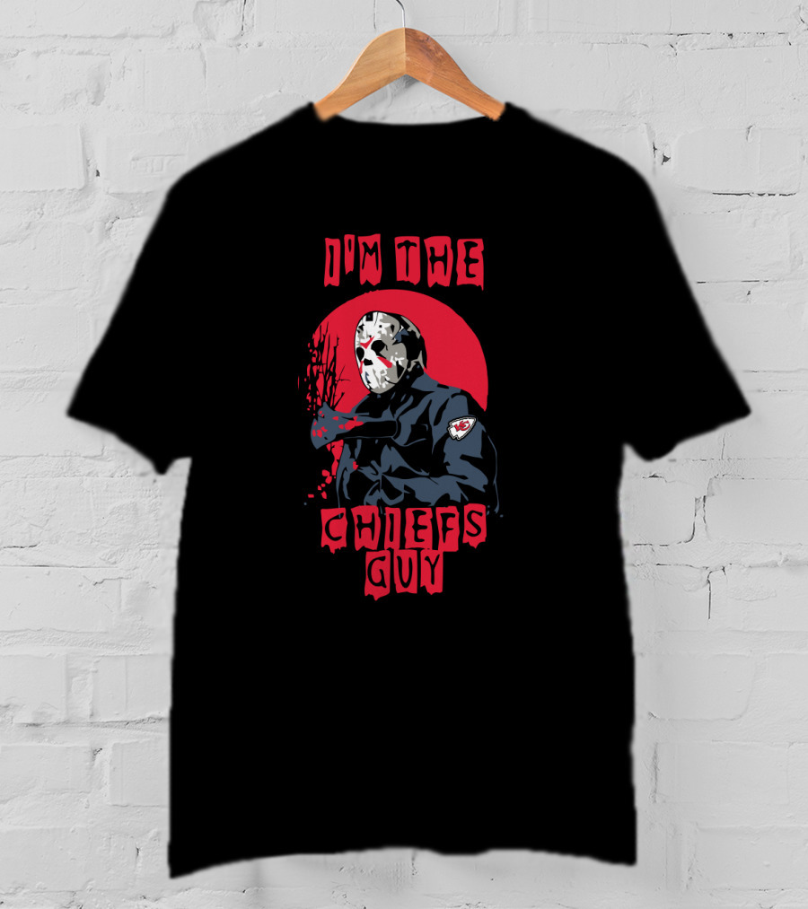 I'm The Chiefs Guy Jason Voorhees Kansas City Chiefs T-Shirt