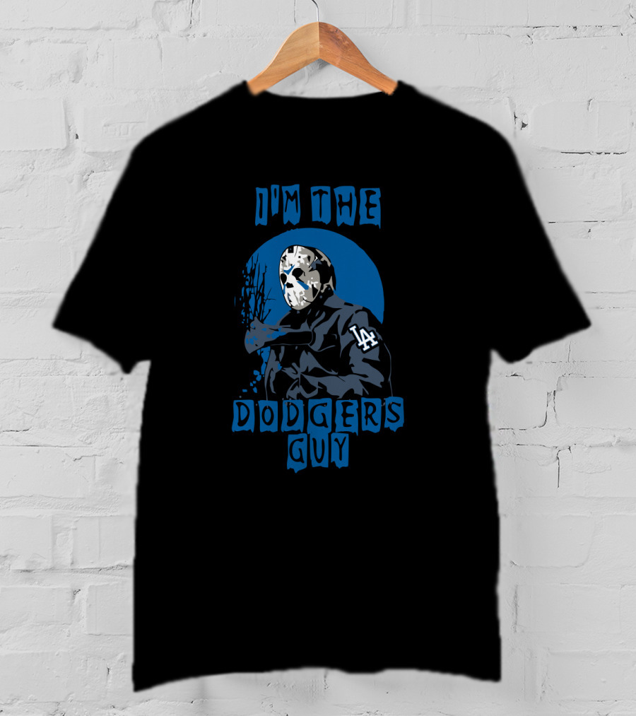 I'm The Dodgers Guy Jason Voorhees LA Dodgers T-Shirt