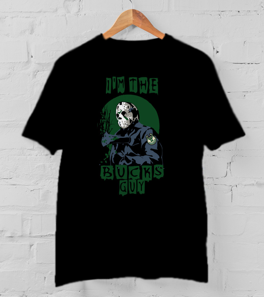 I'm The Bucks Guy Jason Voorhees Milwaukee T-Shirt