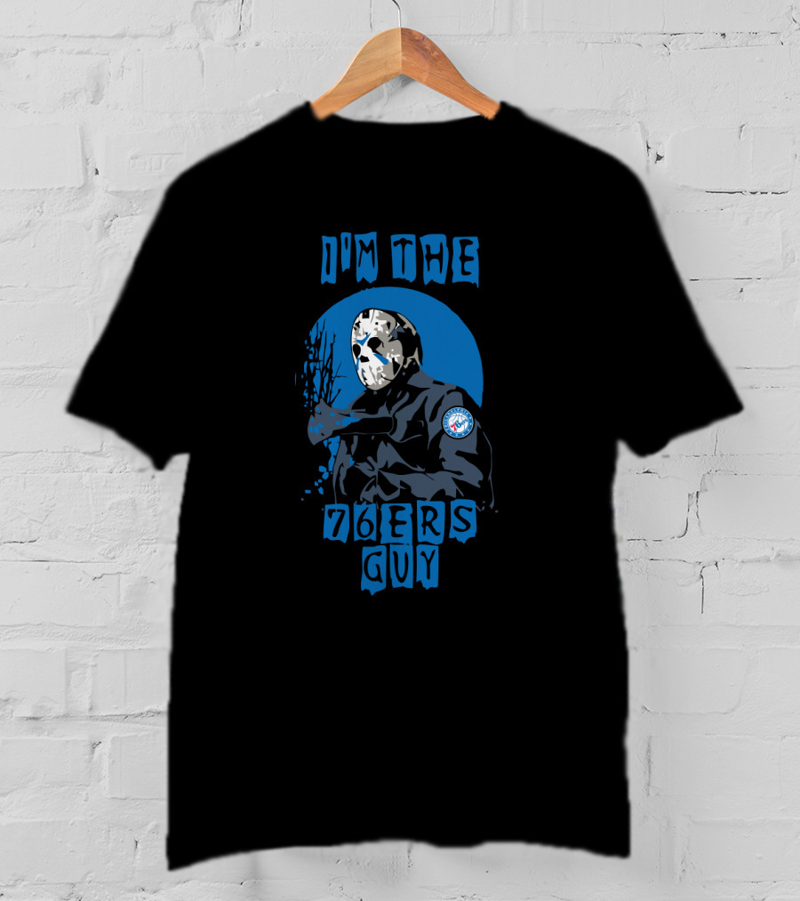 I'm The 76ers Guy T-Shirt