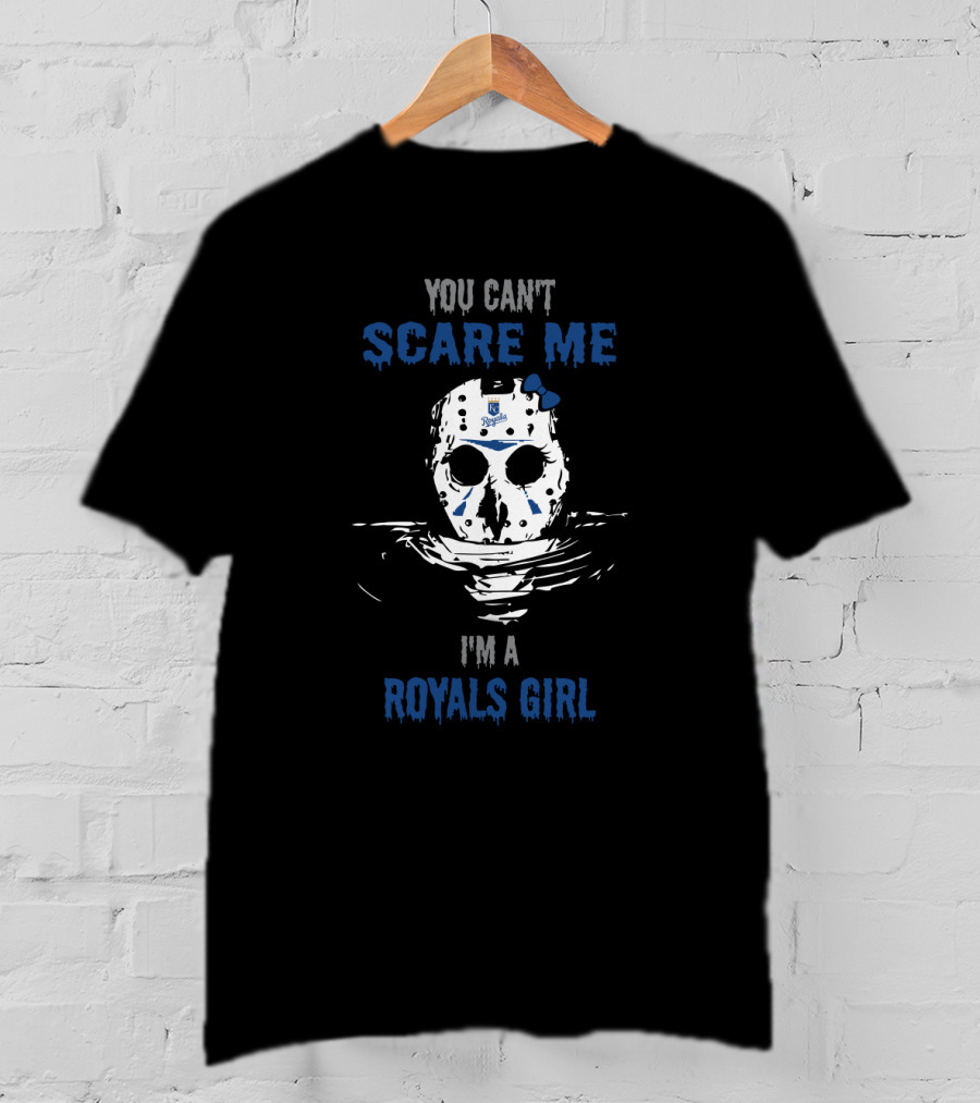 You Can't Scare Me I'm A Royals Girl T-Shirt