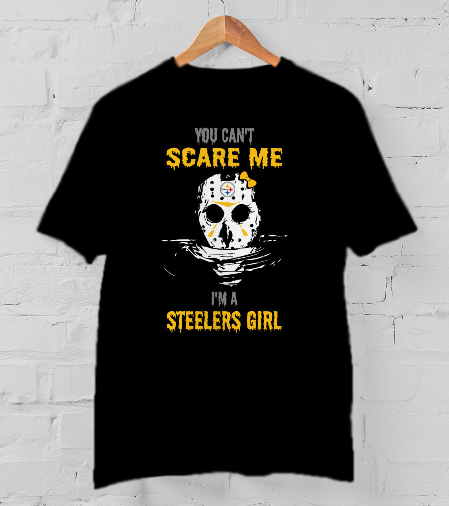 You Can't Scare Me I'm A Steelers Girl Jason Voorhees Pittsburgh Steelers T-Shirt