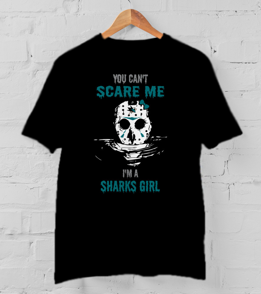 You Can't Scare Me I'm A Sharks Girl T-Shirt