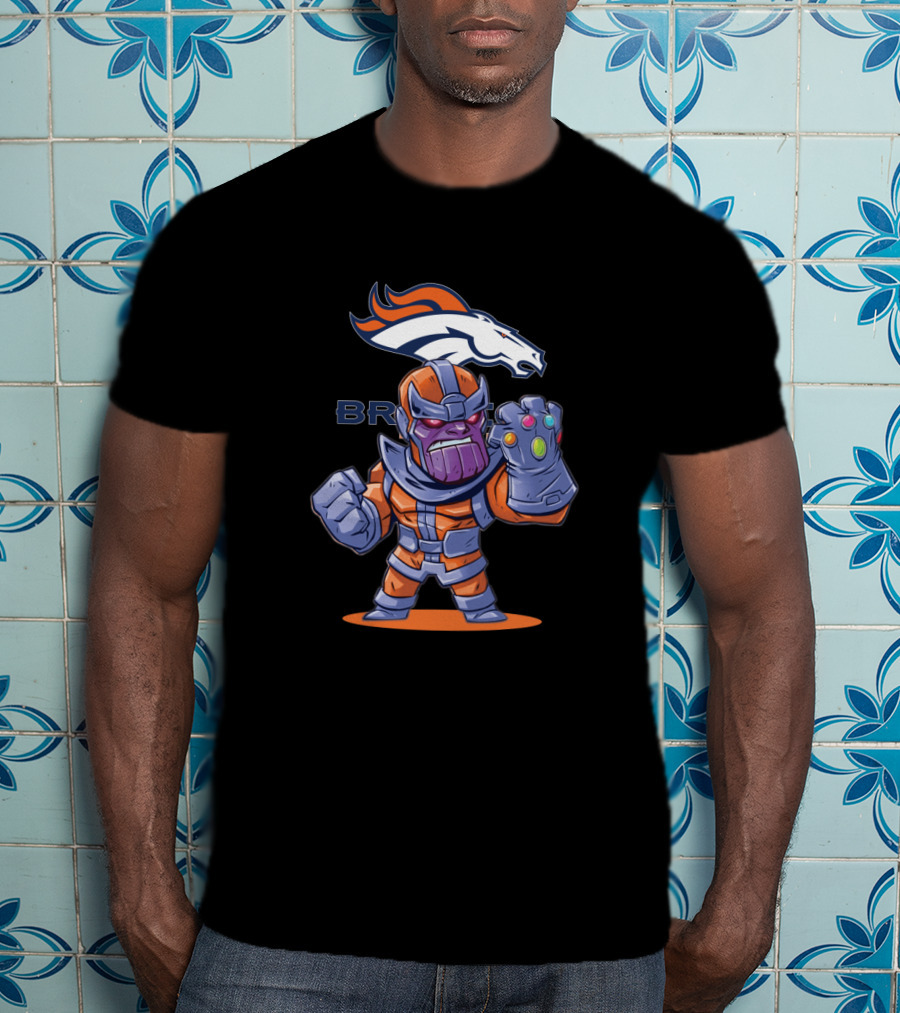 Thanos Broncos Fans Mashup With Infinity Gauntlet And Denver T-Shirt