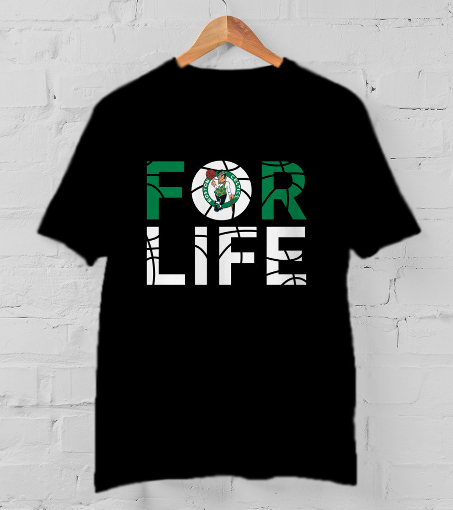 Boston Celtics For Life Basketball Fan Loyalty T-Shirt