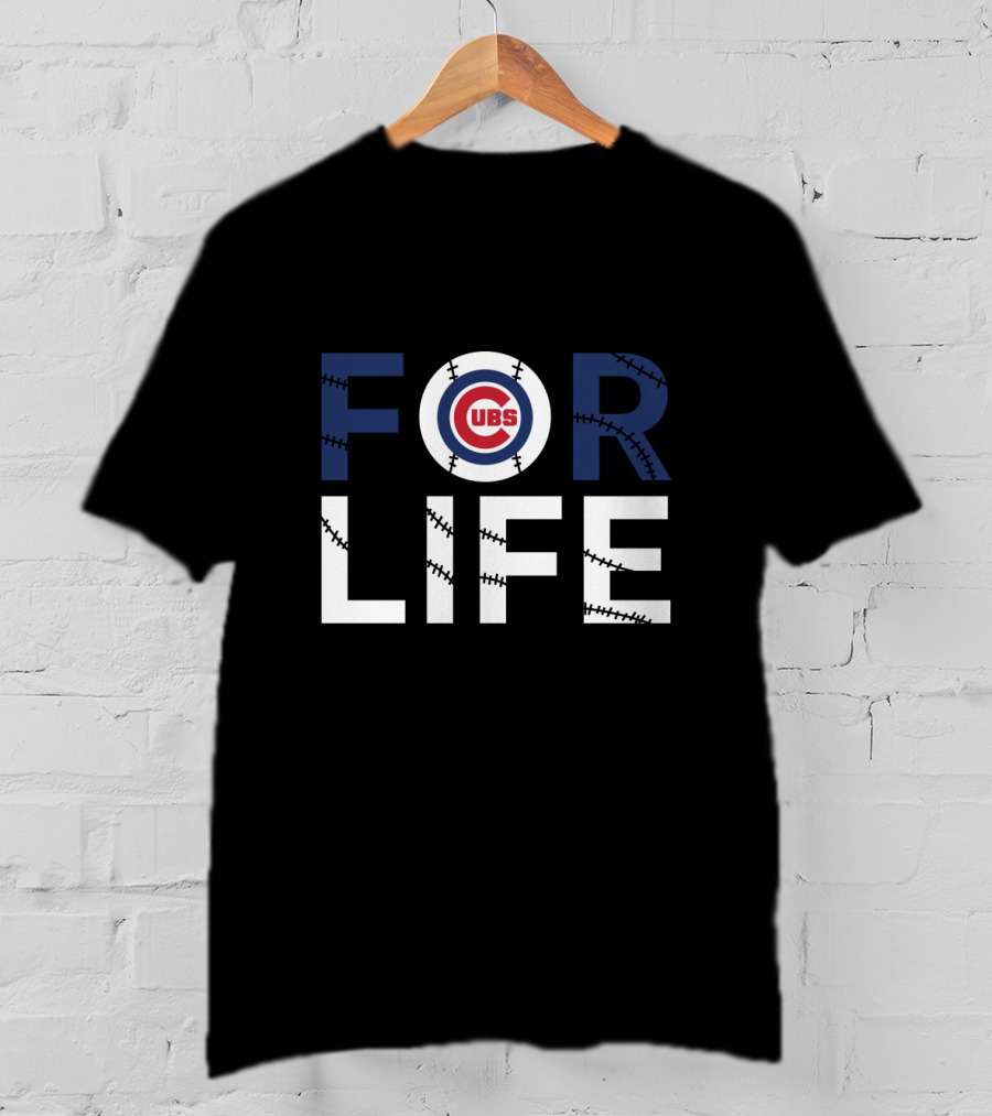 Cubs Baseball For Life For Fans T-Shirt