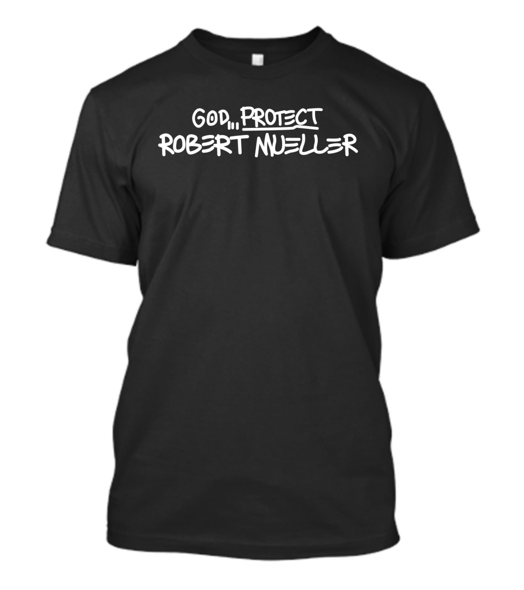 God Protect Robert Mueller Prayer Message In T-Shirt