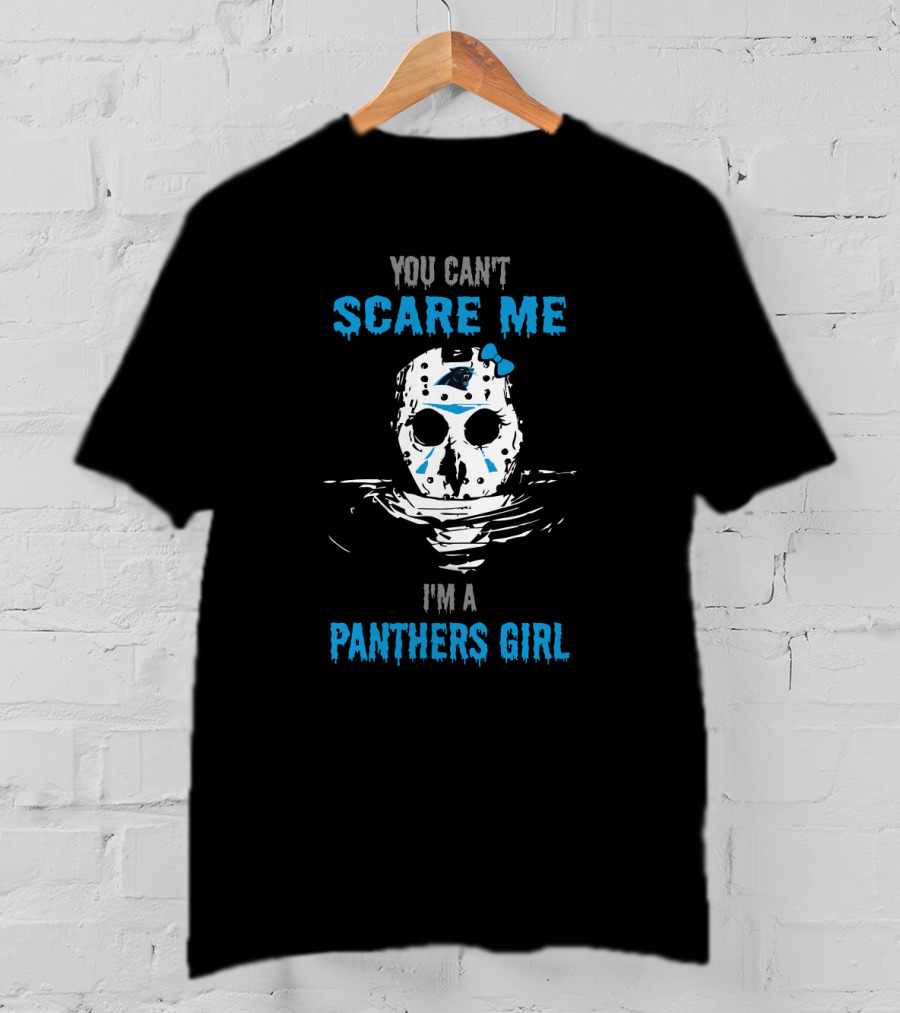 You Can't Scare Me I'm A Panthers Girl T-Shirt