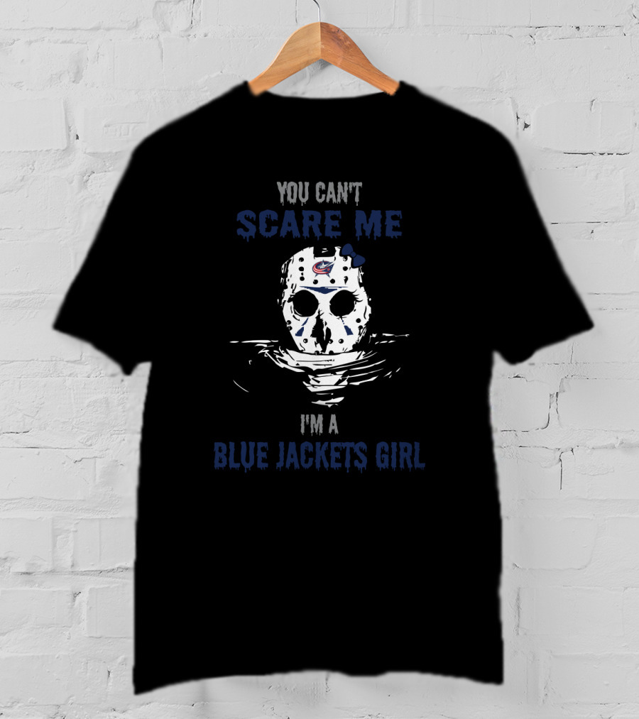 You Can't Scare Me I'm A Columbus Blue Jackets Girl Hockey Mask T-Shirt
