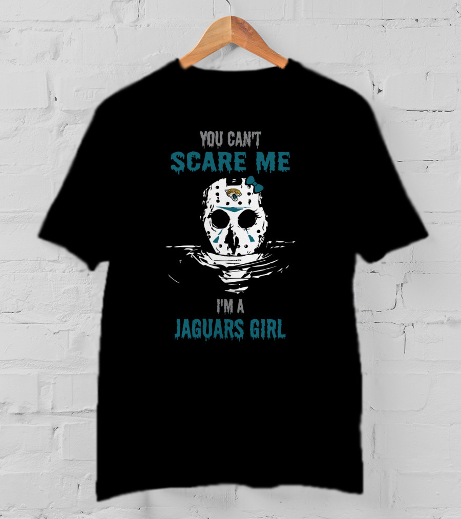 You Can't Scare Me I'm A Jaguars Girl T-Shirt