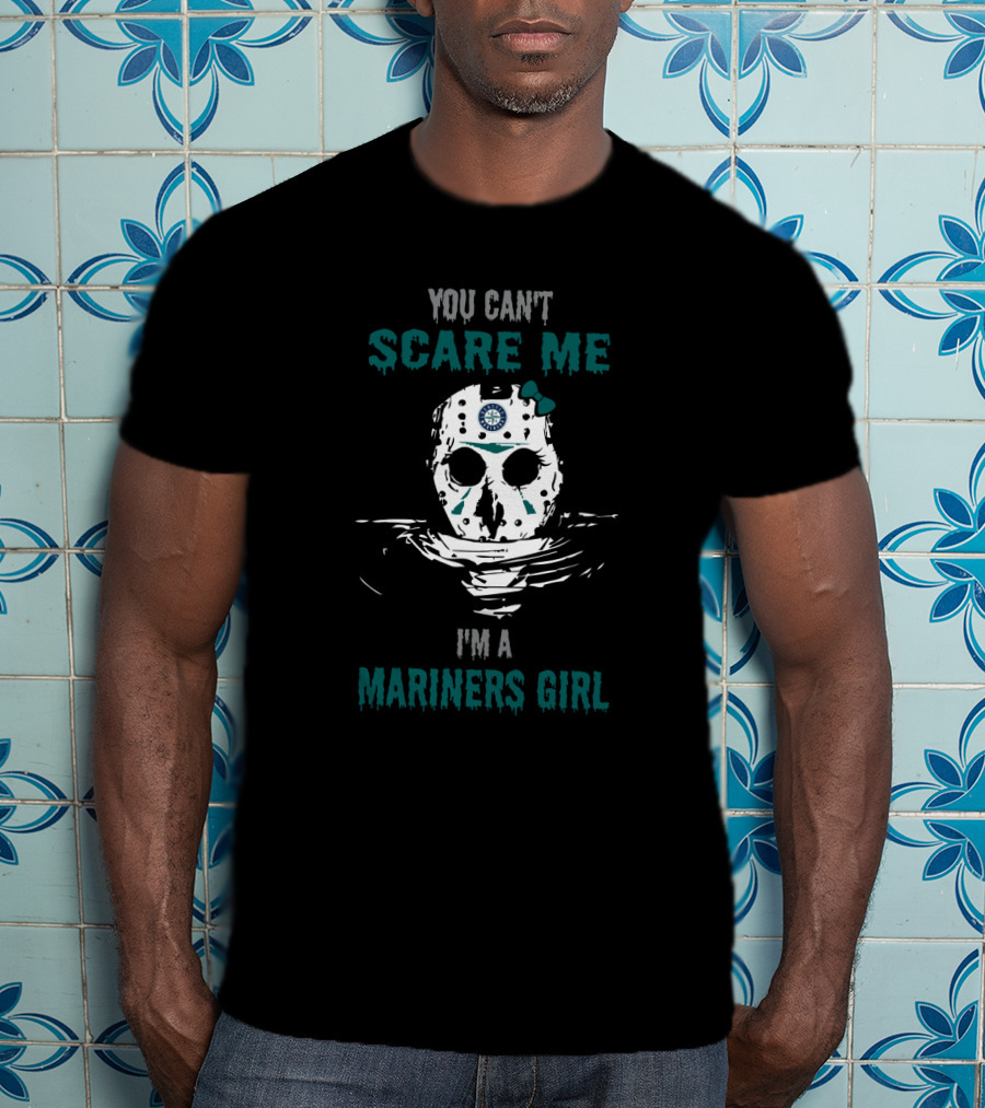 You Can't Scare Me Jason Voorhees Seattle Mariners Girl T-Shirt