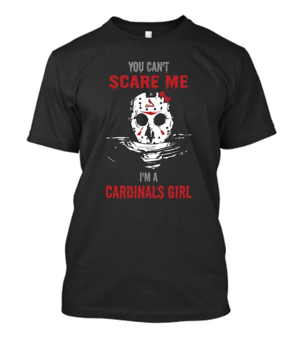 Jason Voorhees Mask With Red Bow You Can't Scare Me I'm A Cardinals Girl T-Shirt