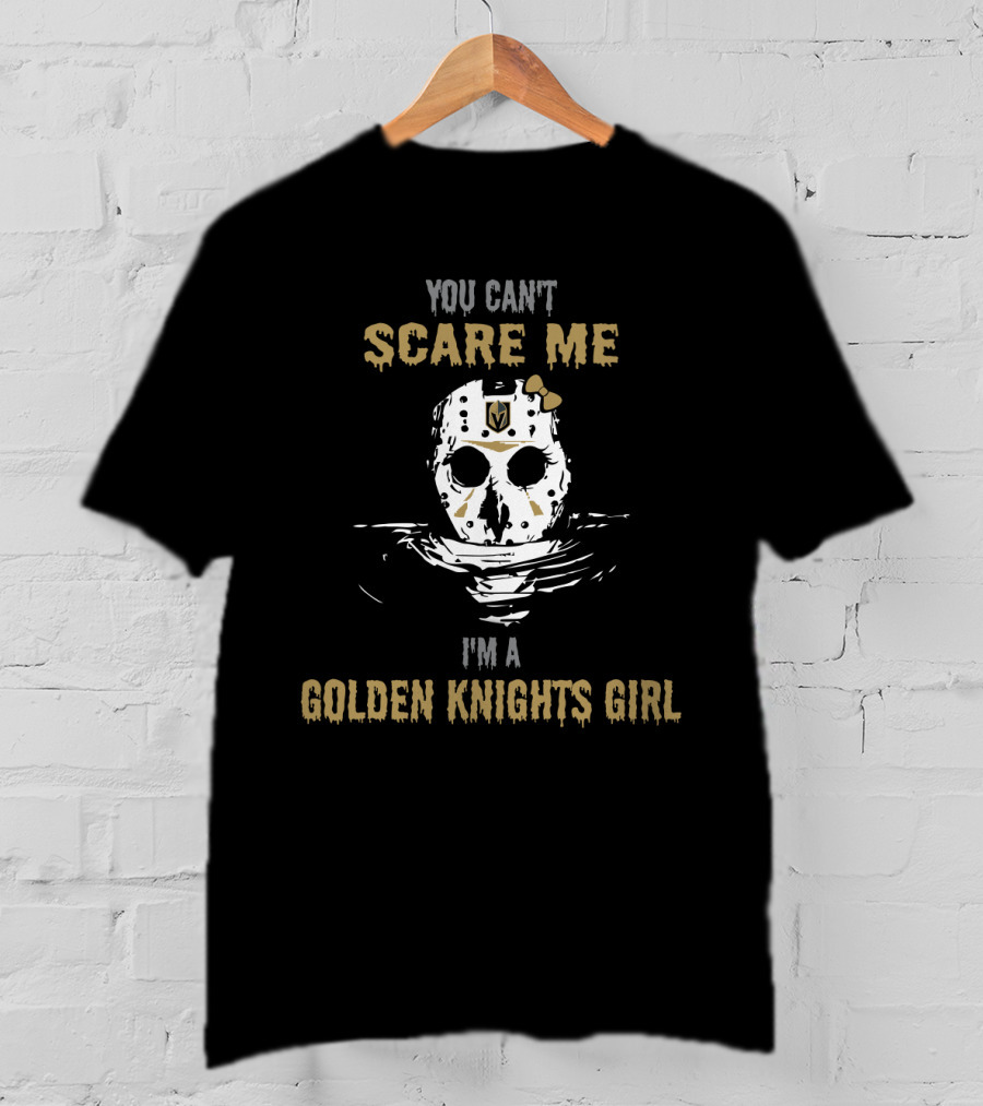You Can't Scare Me I'm A Golden Knights Girl Jason Voorhees Mask T-Shirt