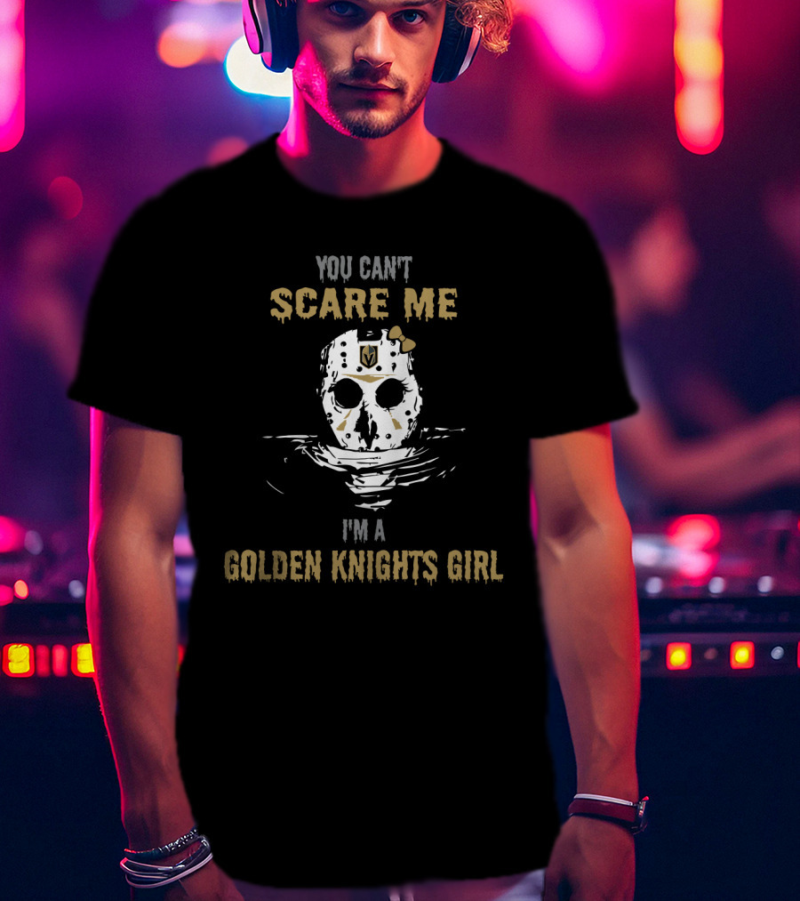 You Can't Scare Me I'm A Golden Knights Girl Jason Voorhees Mask T-Shirt