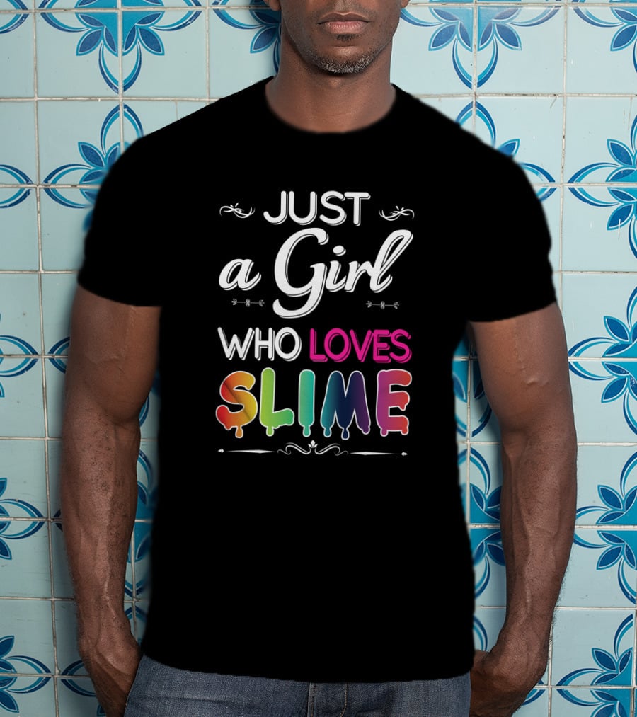 Just A Girl Who Loves Slime Rainbow Drip T-Shirt