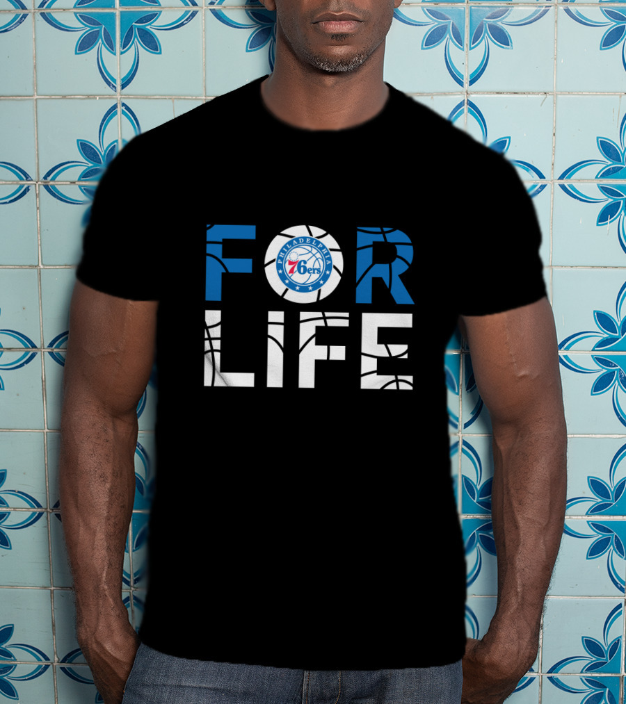 Philadelphia 76ers Basketball For Life Fan Pride T-Shirt