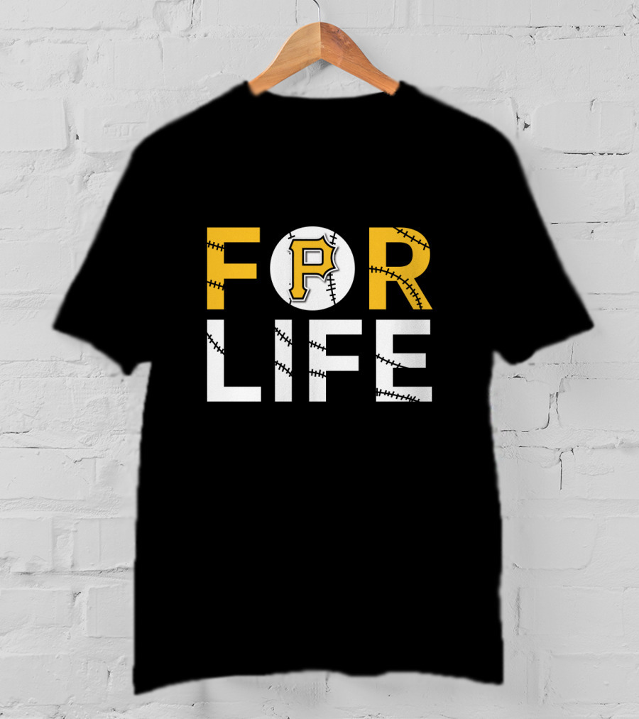 Pittsburgh Pirates Baseball For Life T-Shirt