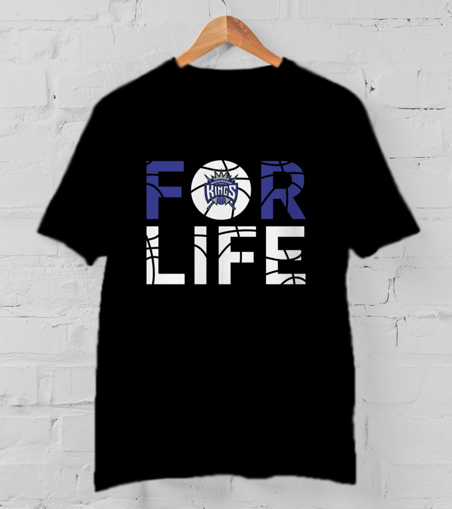 Sacramento Kings Basketball For Life Fans T-Shirt