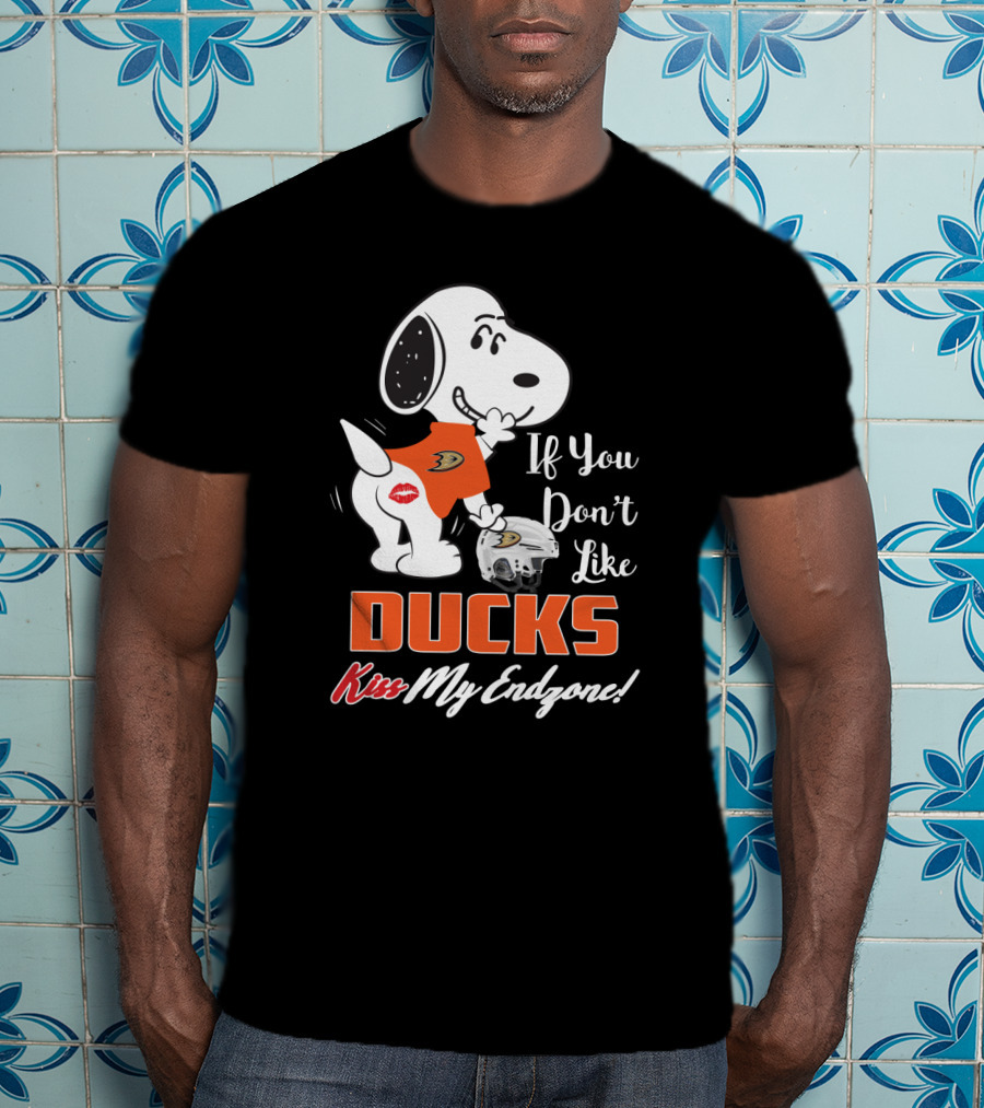 If You Don’t Like Ducks Kiss My Endzone Snoopy Anaheim Ducks Fans T-Shirt