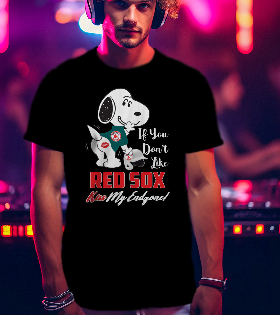 If You Don't Like Red Sox Kiss My Endzone Snoopy Boston Red Sox T-Shirt