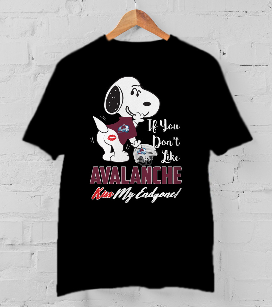 Snoopy If You Don't Like Avalanche Kiss My Endzone! T-Shirt