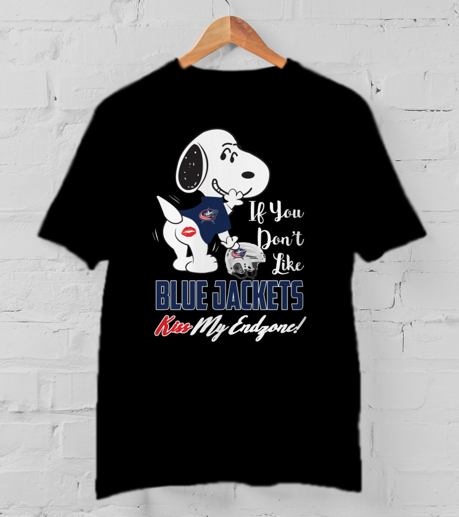 If You Don’t Like Blue Jackets Kiss My Endzone Snoopy Columbus Blue Jackets Fans T-Shirt