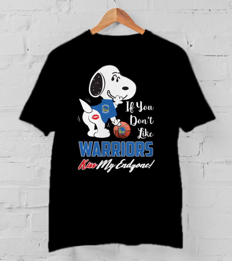If You Don't Like Warriors Kiss My Endzone Snoopy Golden State Fans T-Shirt