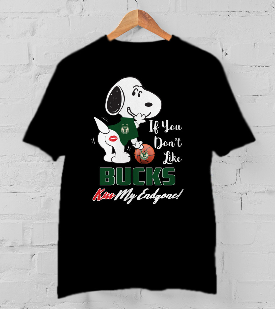 If You Don't Like Bucks Kiss My Endzone Snoopy And Milwaukee Bucks Fans T-Shirt