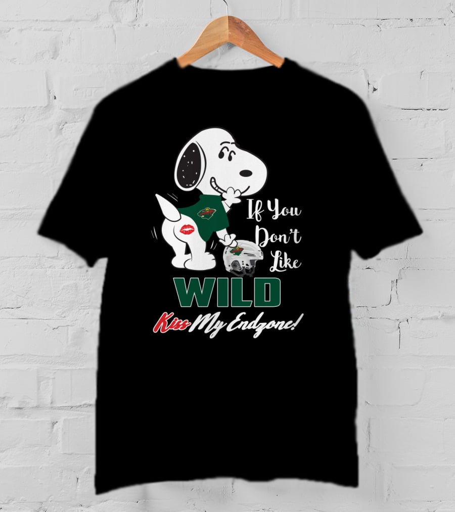 If You Don't Like Minnesota Wild Kiss My Endzone Snoopy Fans T-Shirt