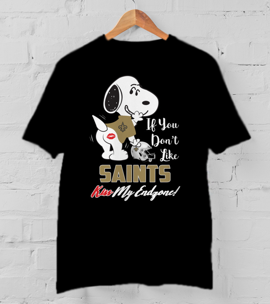 Snoopy If You Don't Like Saints Kiss My Endzone T-Shirt