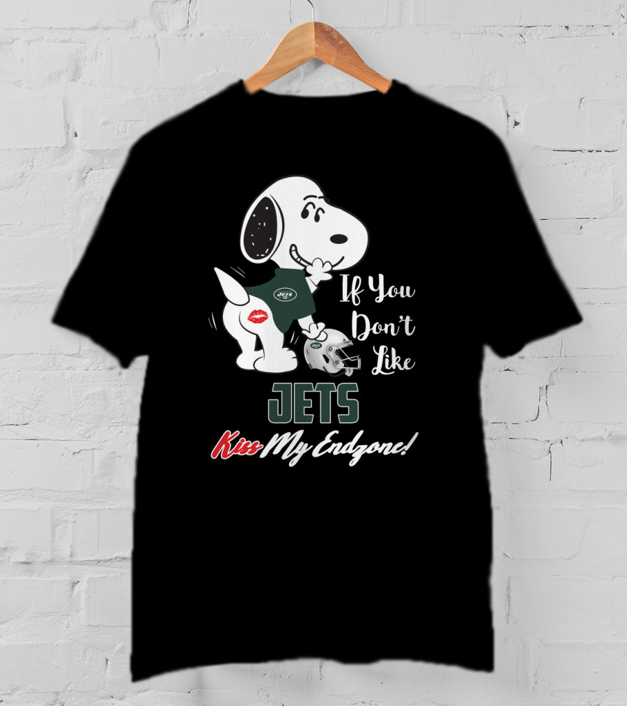 If You Don't Like Jets Kiss My Endzone Snoopy New York Jets Fans T-Shirt
