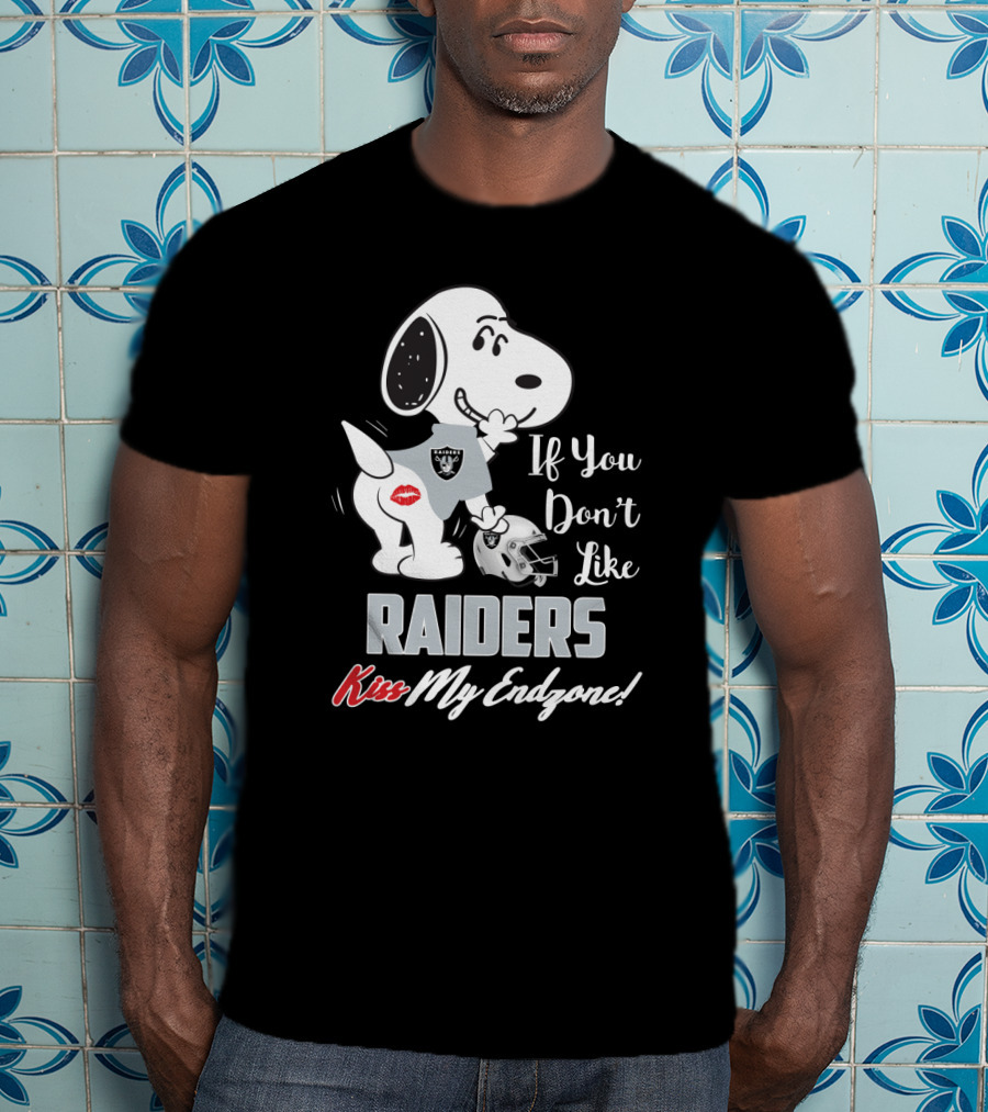 If You Don't Like Raiders Kiss My Endzone Snoopy Oakland Fan T-Shirt