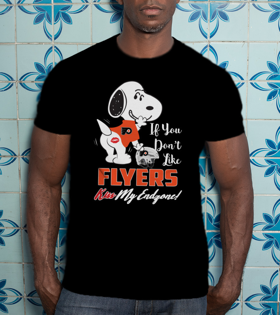 If You Don't Like Flyers Kiss My Endzone Snoopy Philadelphia Flyers T-Shirt