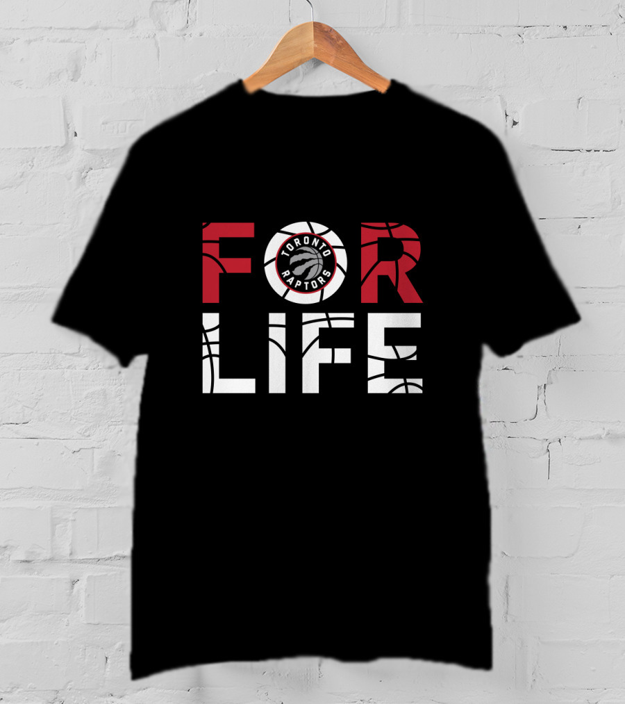 Toronto Raptors Basketball For Life Fans T-Shirt