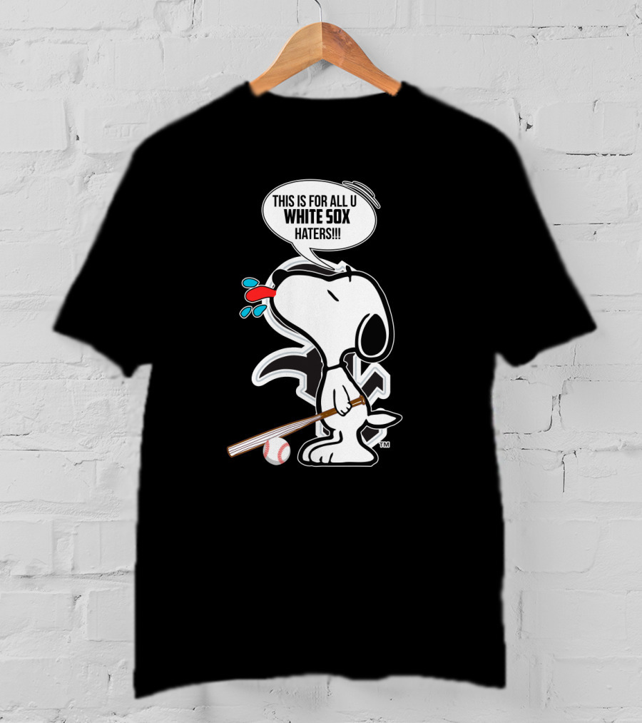 Snoopy For All U White Sox Haters Baseball Chicago Fans T-Shirt