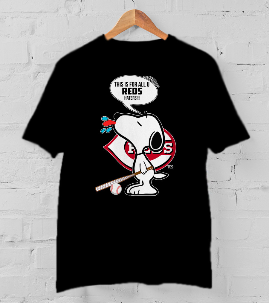 Snoopy Reds Baseball Fans Cincinnati Reds Haters T-Shirt