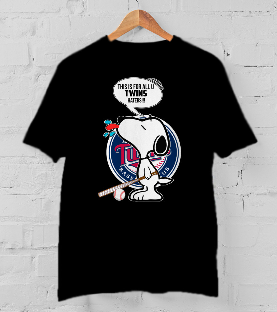 Snoopy This Is For All U Twins Haters Baseball Club T-Shirt