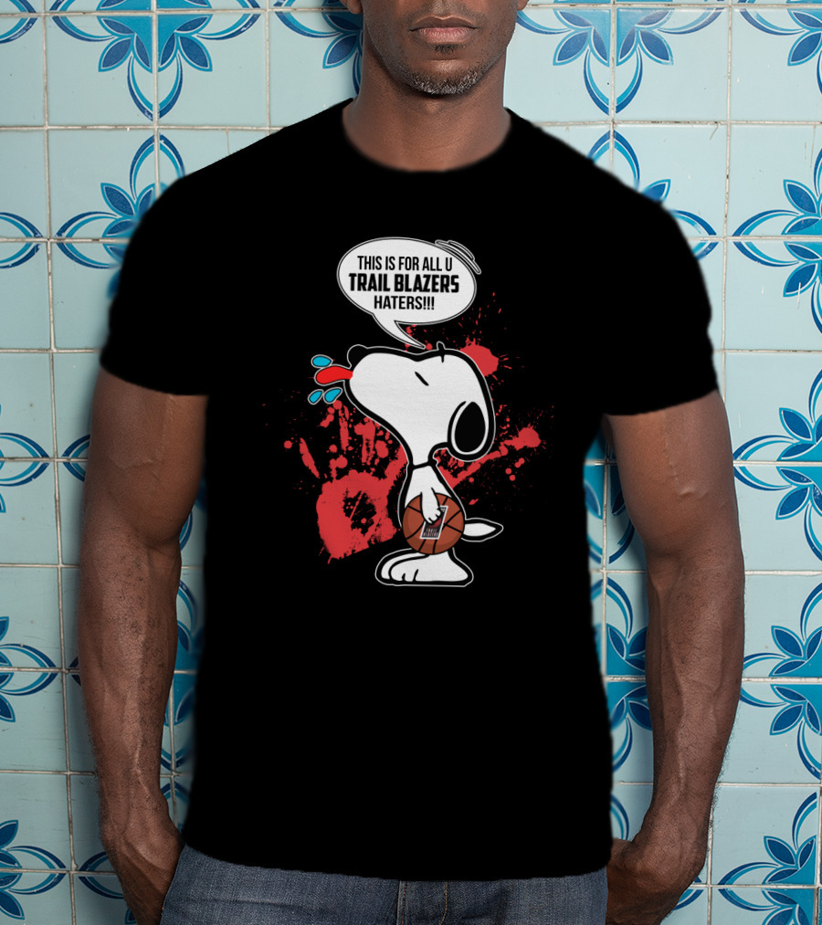Snoopy Basketball Pose With Trail Blazers Quote T-Shirt