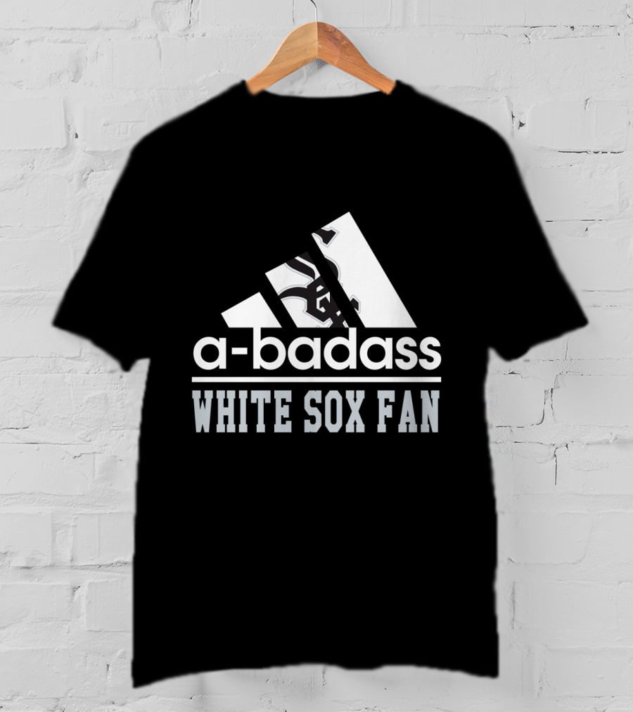 Chicago White Sox Fan A-Badass T-Shirt